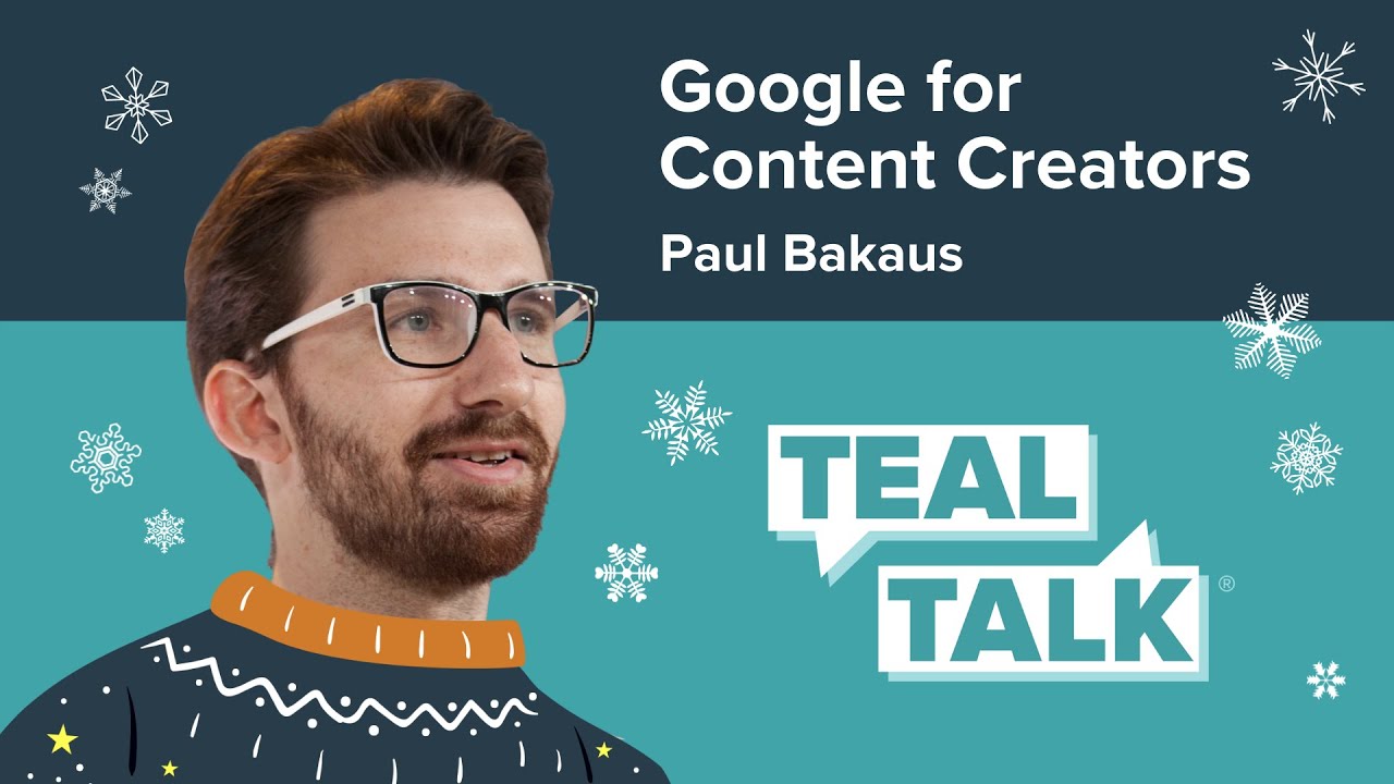 Google for Content Creators with Paul Bakaus | Teal Talk S4