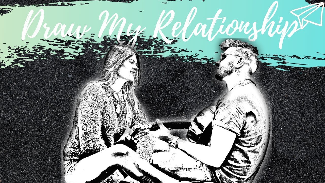 DRAW MY RELATIONSHIP - Ana y Milo