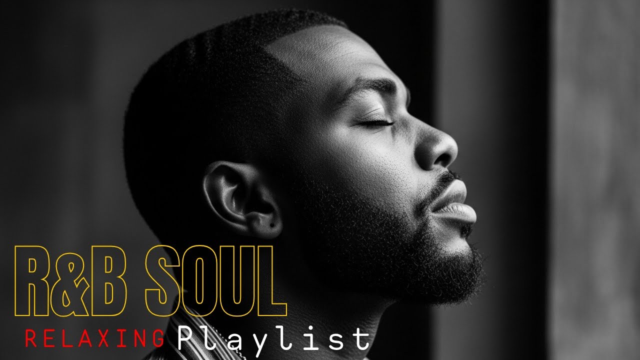 【R&B Soul】Relaxing Chill Playlist – Best Soulful Vocals & Deep Grooves