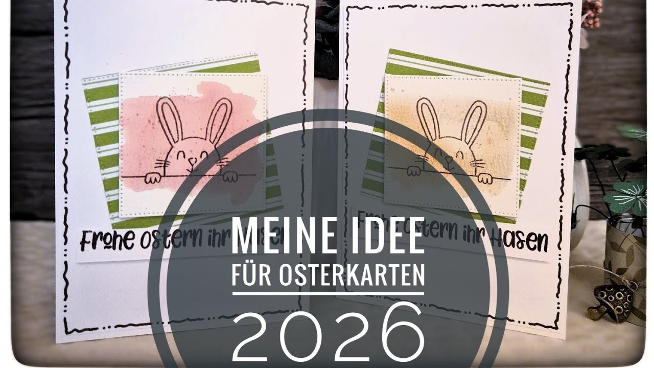 Osterkarten-Ideen für 2026 mit Produkten von Dani Peuss, Stampin`Up!® & Alexandra Renke