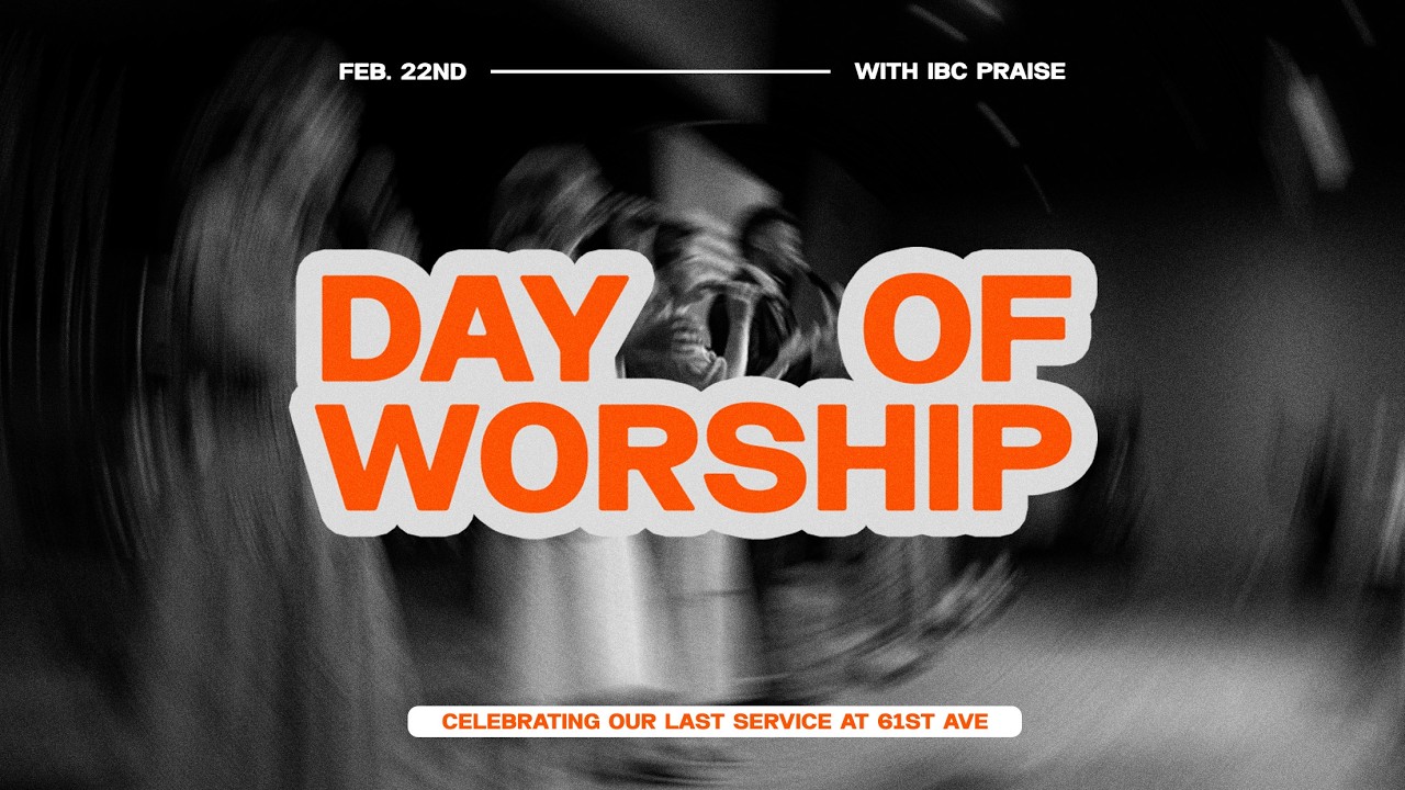 Day of Worship with IBC | February 22, 2026
