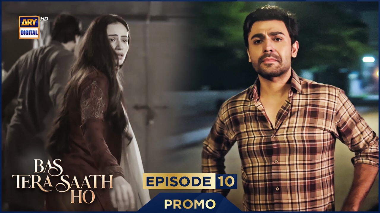 Bas Tera Saath Ho Episode 10 | Promo | Farhan Saeed | Sana Javed | ARY Digital Drama