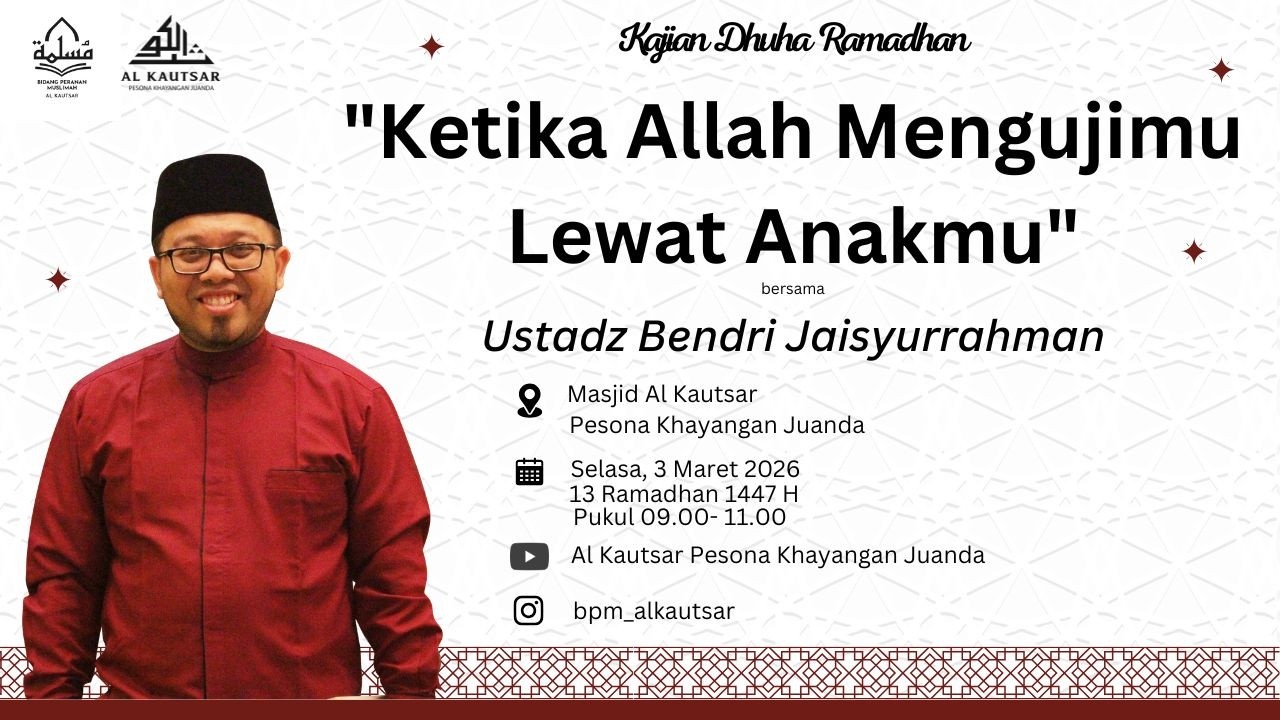 Ustadz Bendri Jaisyurrahman - Ketika Allah Mengujimu Lewat Anakmu