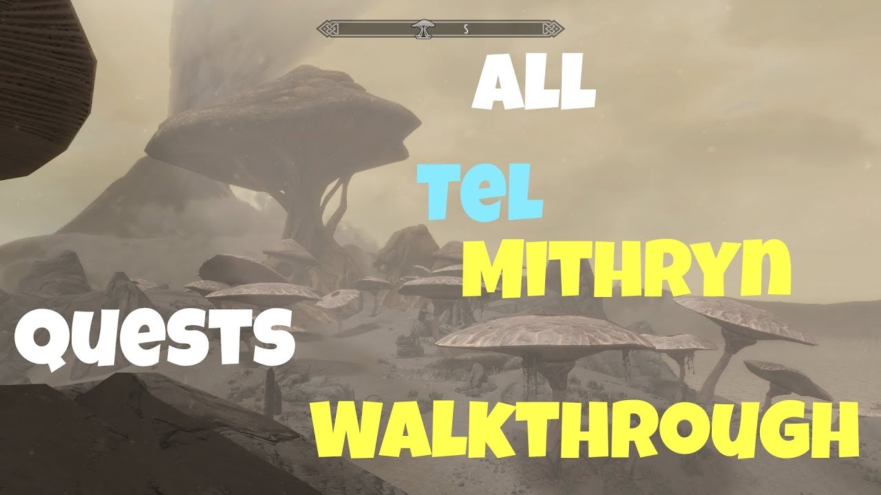 Skyrim SE: All Tel Mithryn Quests