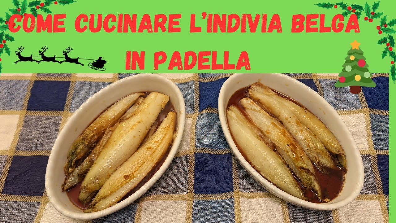 Come cucinare l'indivia Belga in padella