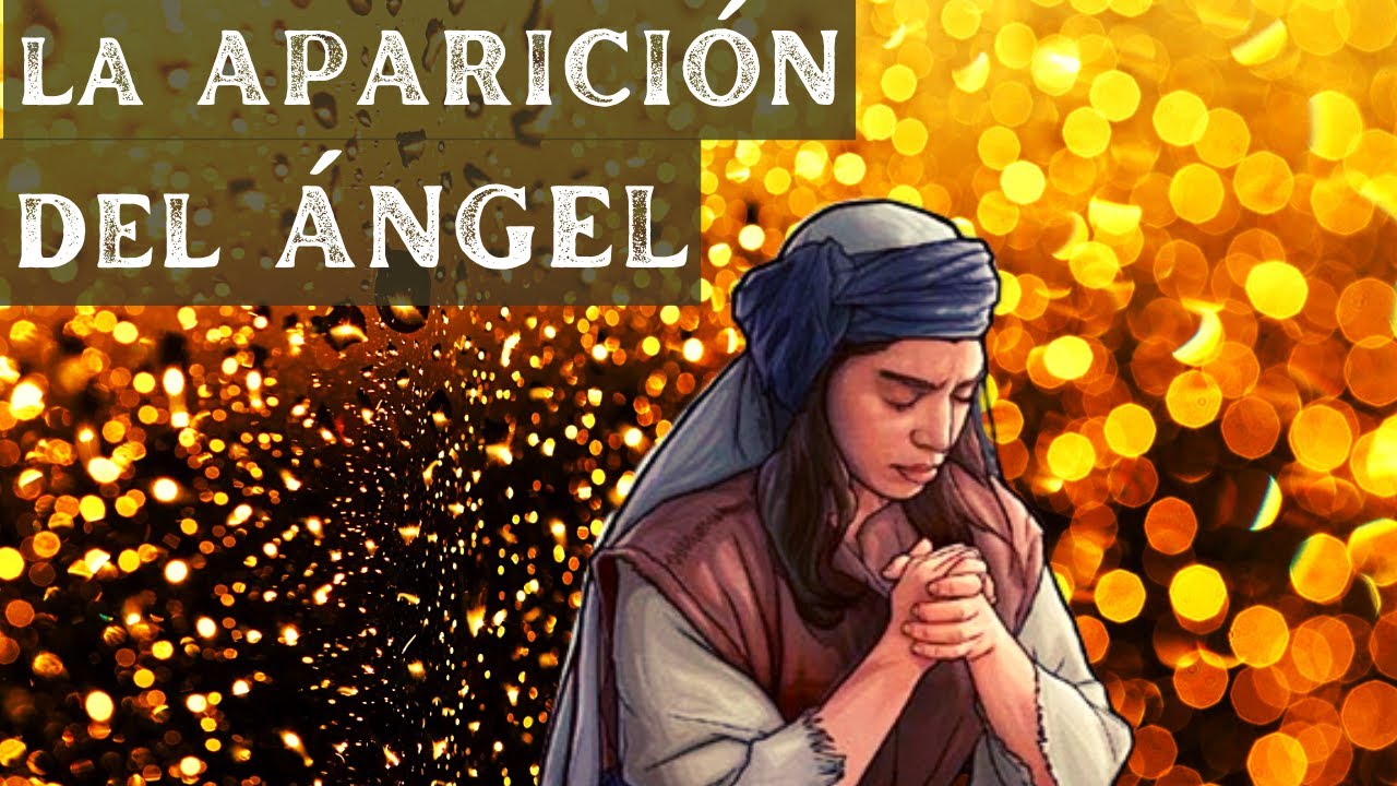 El Ángel del Señor hace su aparición | Lucas 1 | Parte 2
