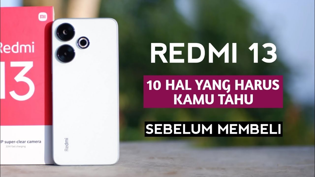 INI LEBIH MANTAP? Kelebihan Dan Kekurangan Redmi 13