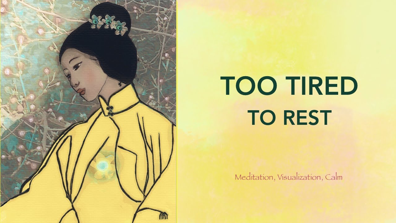 A Gentle 12 minute Meditation for Deep Tiredness