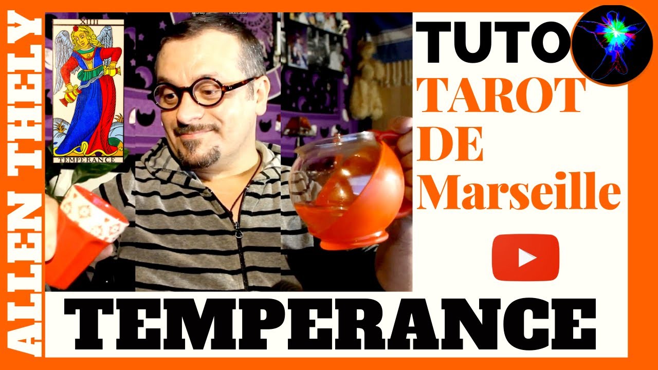 TEMPERANCE - TUTO VOYANCE FACILE - Formation Tarots de marseille 2020