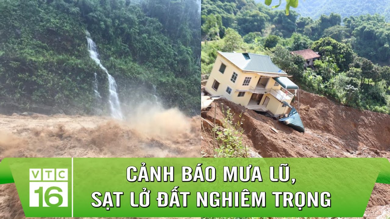 Cảnh b&aacute;o mưa lũ, sạt lở đất nghi&ecirc;m trọng | VTC16
