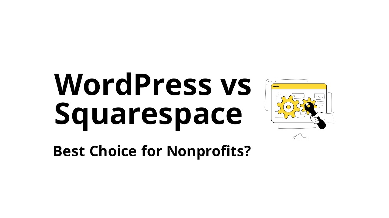 Which is better for nonprofits: WordPress or Squarespace?