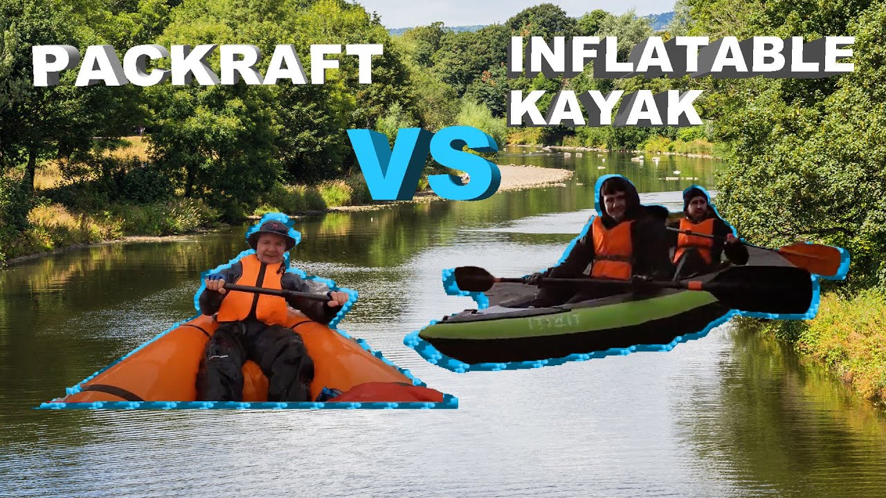 Packraft Vs inflatable Kayak