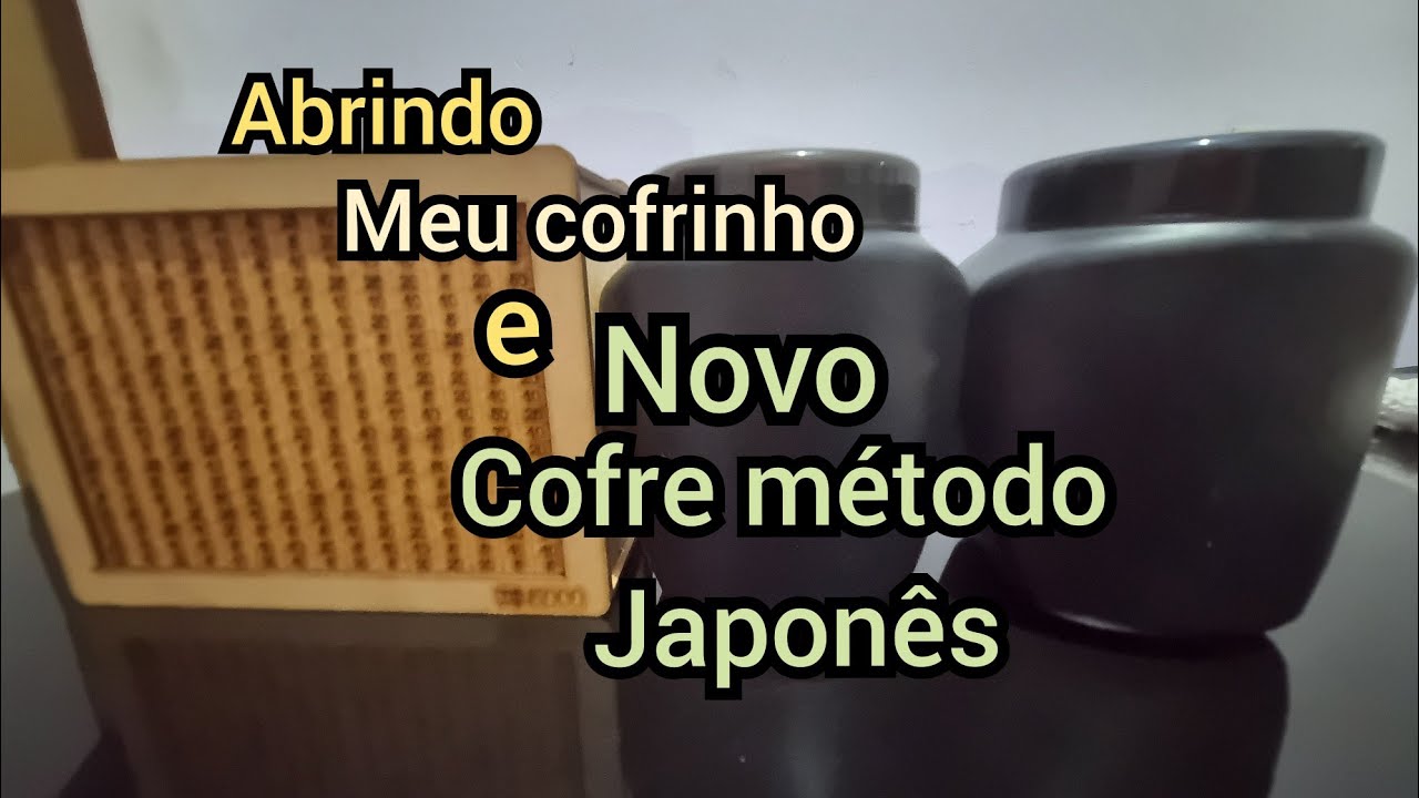  Abri meu cofrinho de moedas / Meu cofre japonês