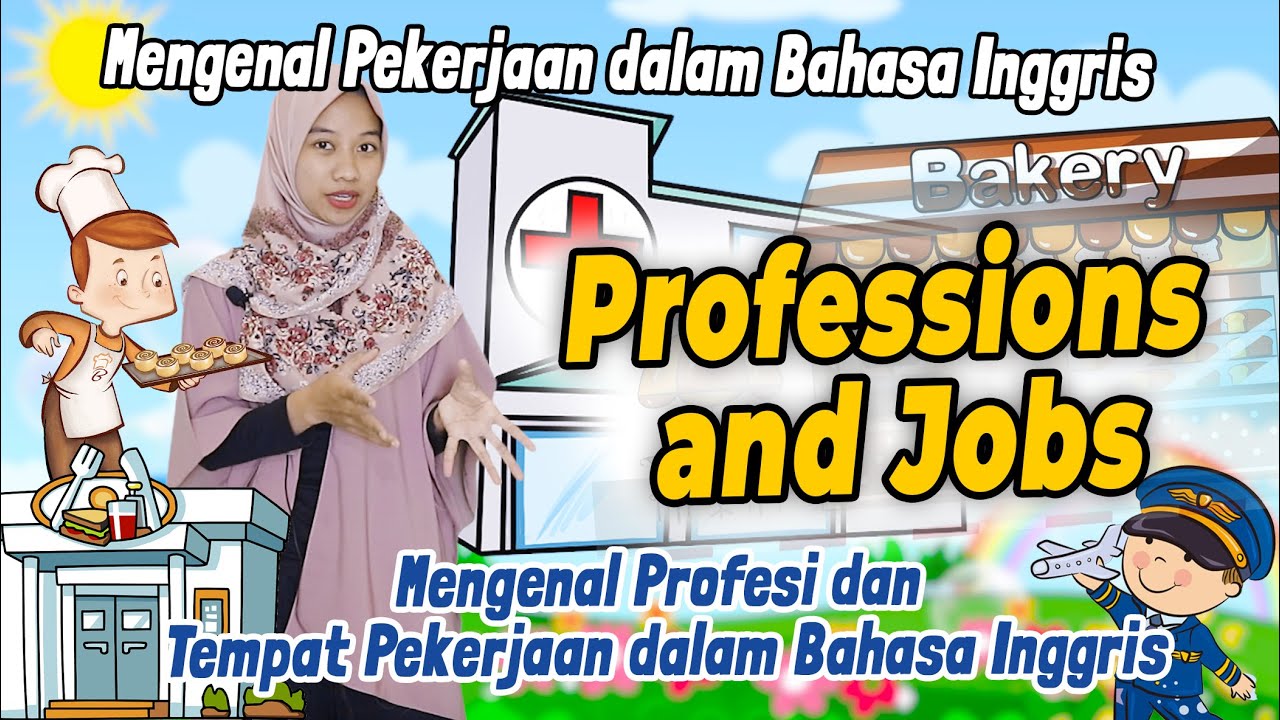 Mengenal Profesi dan Tempat Pekerjaan dalam Bahasa Inggris | Professions and Jobs