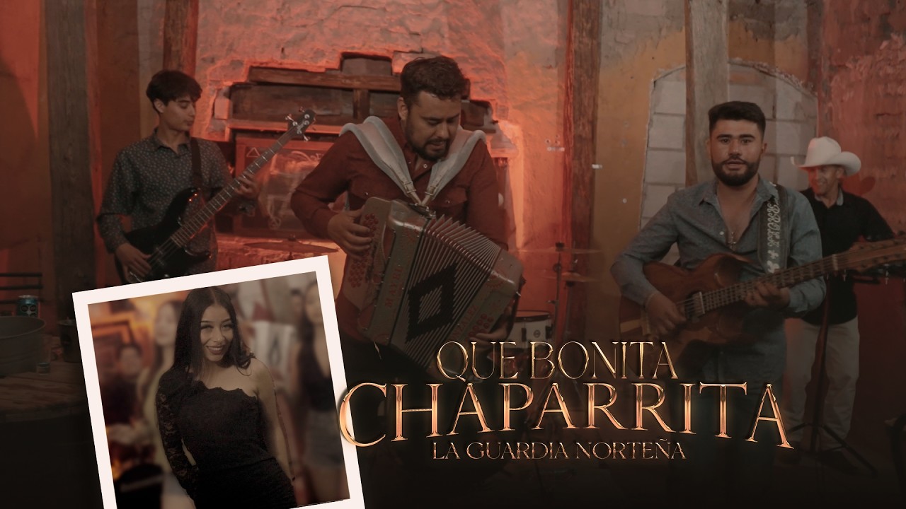 La Guardia Norte&ntilde;a - Que Bonita Chaparrita 🛑▶︎ Video Oficial