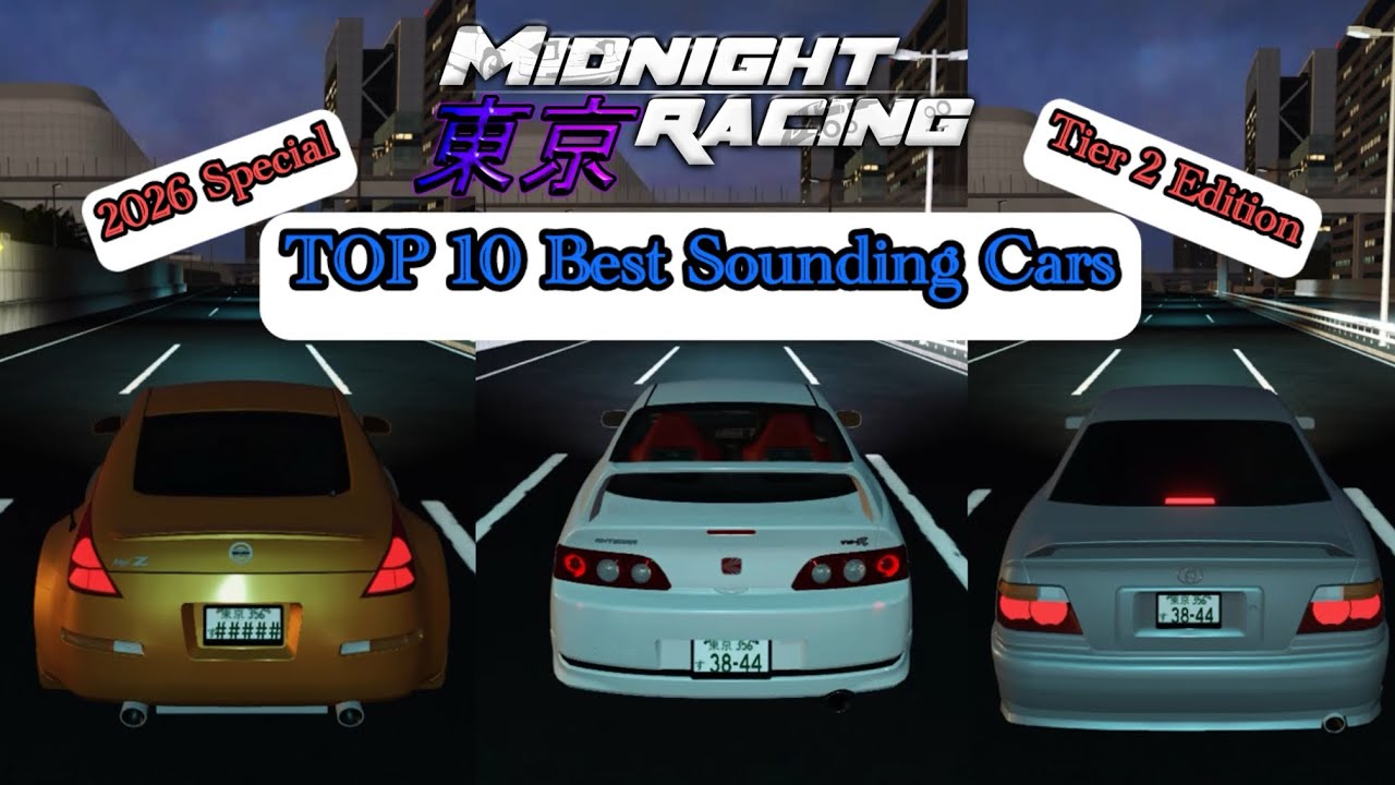 2026 SPECIAL - TOP 10 Best Sounding Cars Tier 2 Edition - Midnight Racing: Tokyo