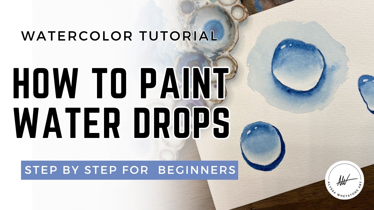 How to Paint Water Drops in Watercolor - Beginner Step-by-Step Tutorial