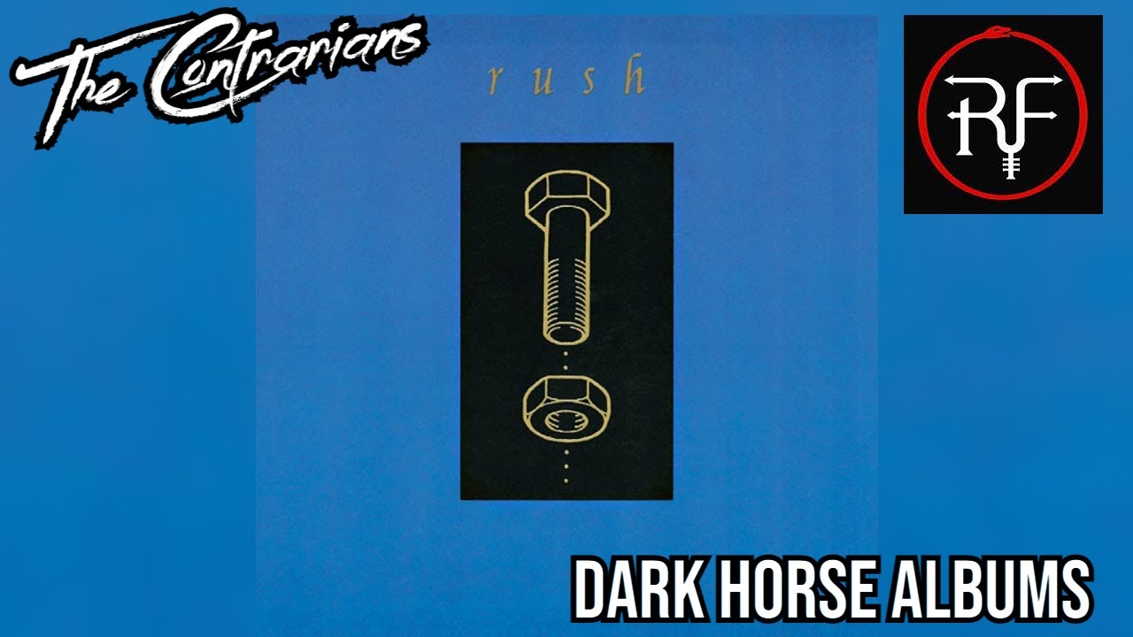 The Contrarians w/Rushfans Panel: Dark Horse Album #38 - Rush Counterparts