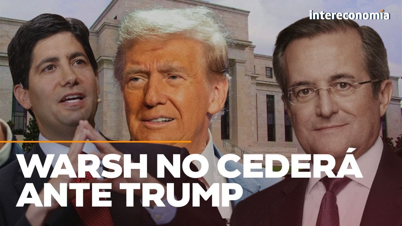 “Warsh no se dejará manejar por Trump, habrá bofetadas”, Miguel Temprano