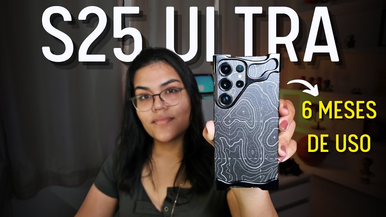 Usei o Galaxy S25 Ultra por 6 meses: Minha experi&ecirc;ncia real!😱🔥