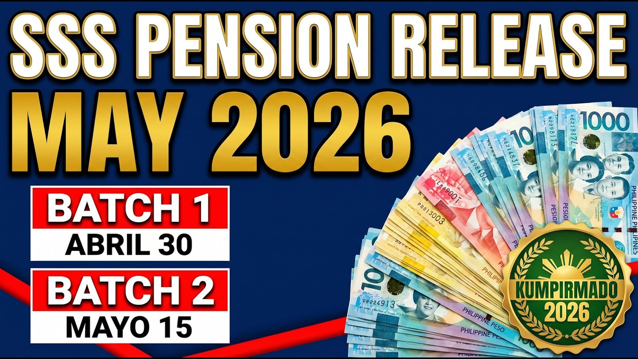 SSS Pension Release May 2026 &mdash; Parehong Batch 1& 2 Mapapaaga! Alamin ang Eksaktong Petsa!