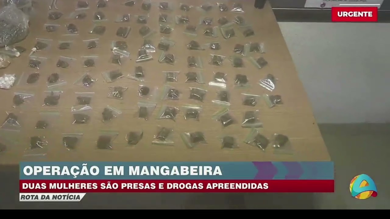 Rota da notícia - Mangabeira: prisão de mulheres e drogas apreendidas em operação