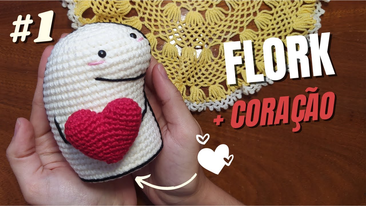 MÊS DOS NAMORADOS: FLORK COM CORAÇÃO #1 • Tutorial de amigurumi