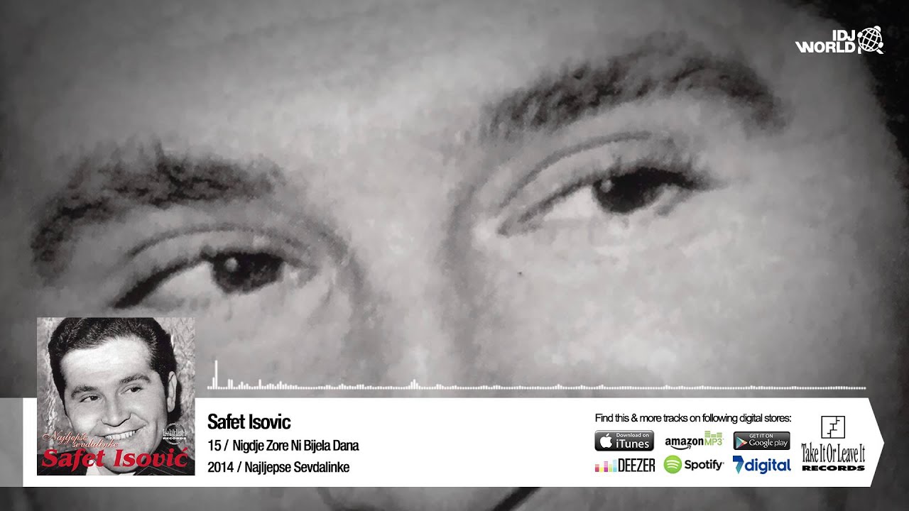 Safet Isovic - Nigdje Zore Ni Bijela Dana