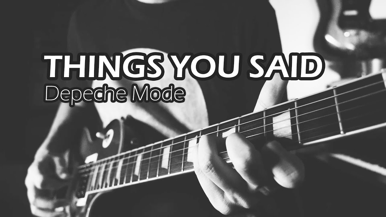 Things You Said | Depeche Mode Guitar Cover