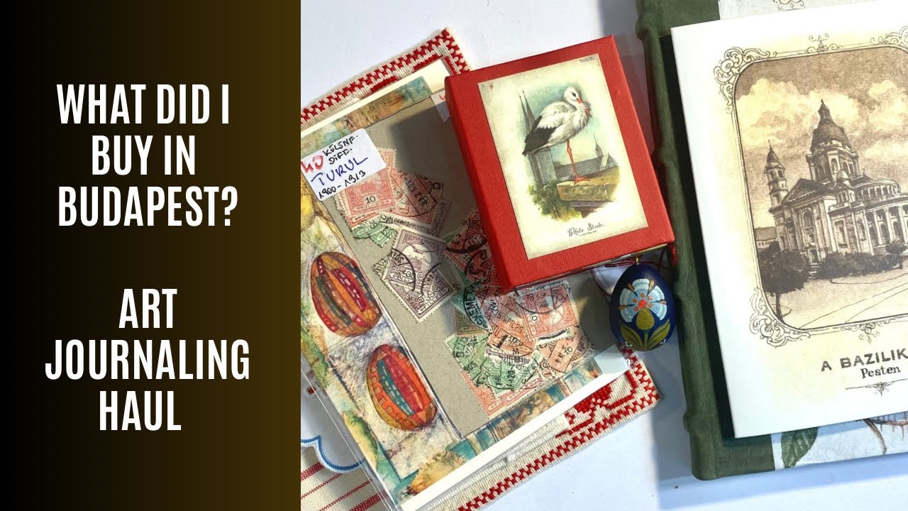 🤎 What Did I Buy In Budapest?  Inspiring Hungarian Art Journaling Haul 🤎