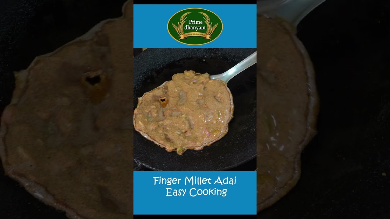 Finger Millet Adai recipe using Prime Dhanyam Finger Millet Adai Instant Mix