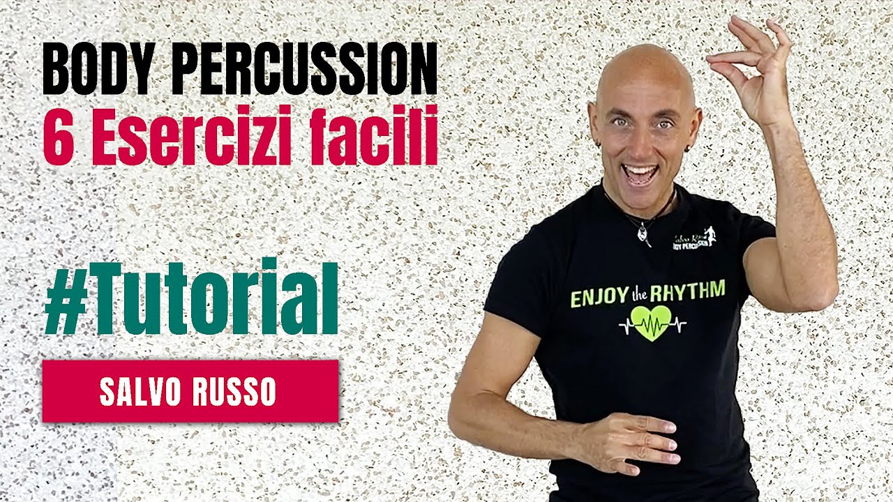 BODY PERCUSSION TUTORIAL  - 6 Esercizi facili (Salvo Russo)