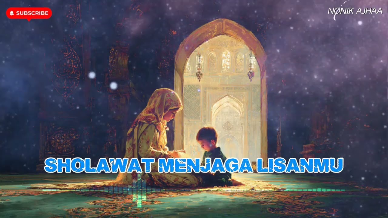 SHOLAWAT MENJAGA LISANMU || SHOLAWAT NABI || SHOLAWAT JIBRIL || SHOLAWAT ISLAMI