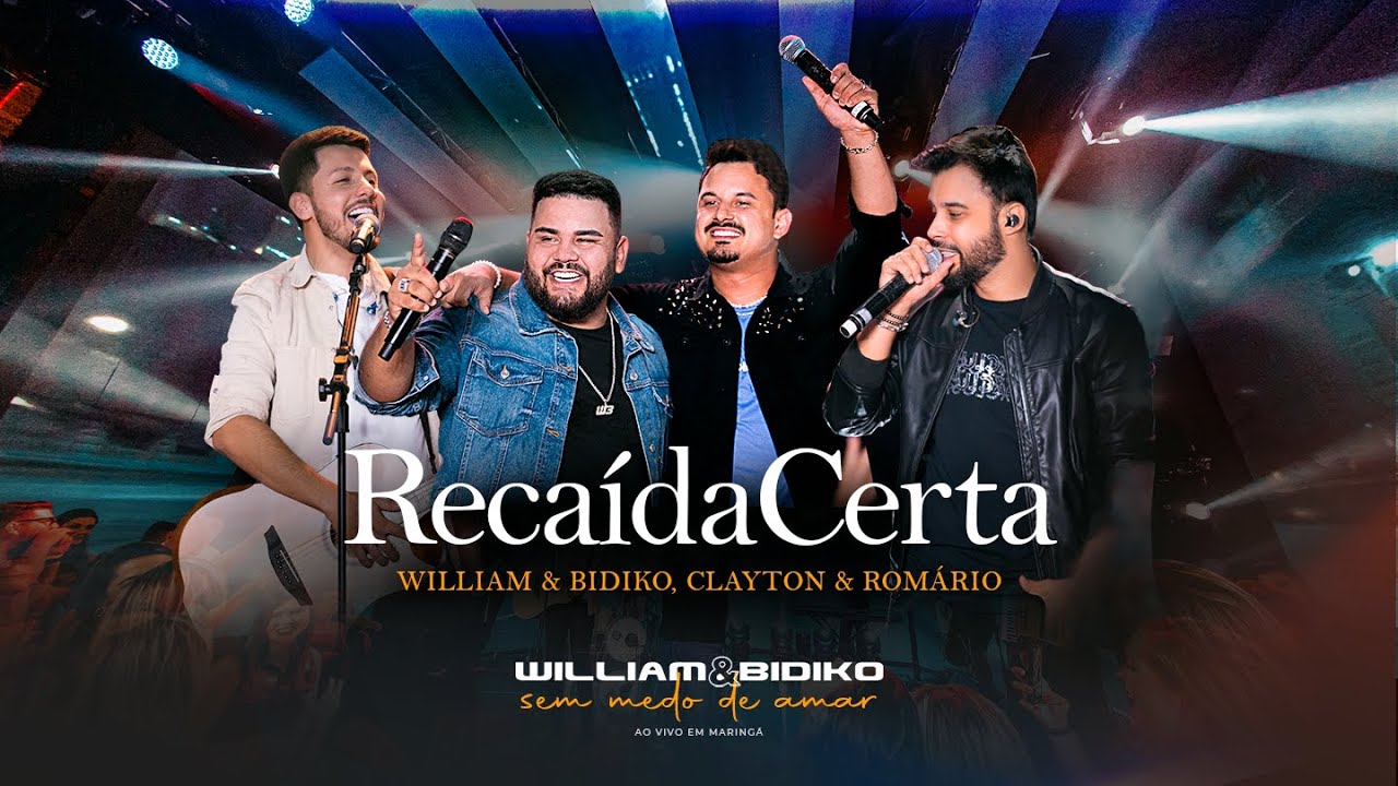 William e Bidiko, Clayton e Romário - Recaída Certa (Clipe Oficial)