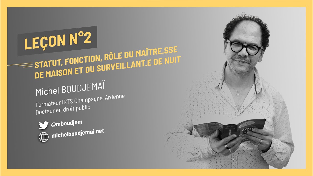 STATUT, FONCTION, RÔLE DU MAÎTRE.SSE DE MAISON ET DU SURVEILLANT.E DE NUIT