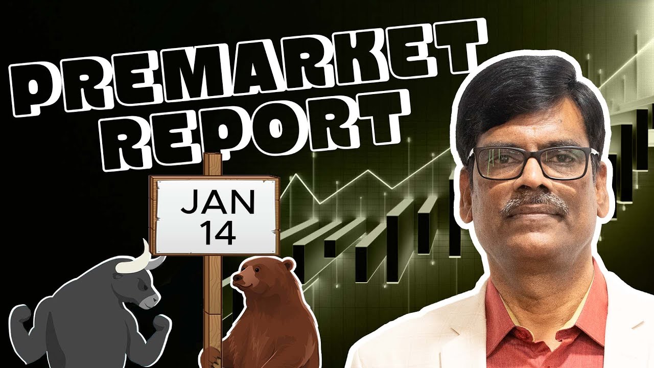 Pre Market Report 14-Jan-2026