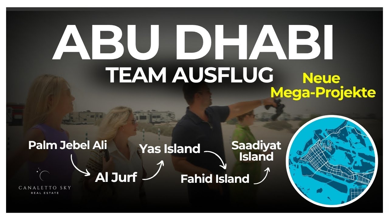 Von Dubai nach Abu Dhabi: Neue Mega-Projekte in ABU DHABI & Palm Jebel Ali - Exklusiv vor Ort