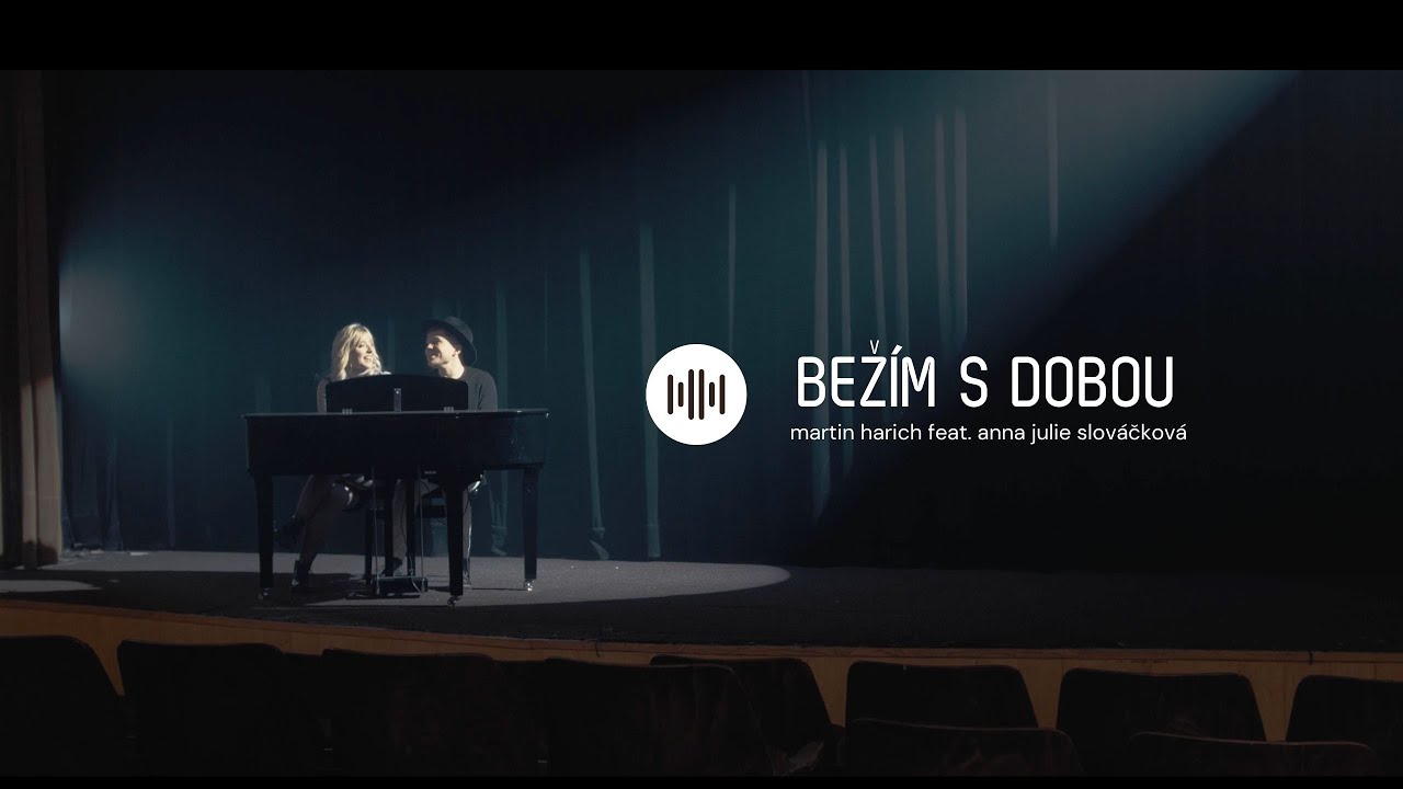 Martin Harich feat. Anna Julie Slováčková - Bežím s dobou (official music video)