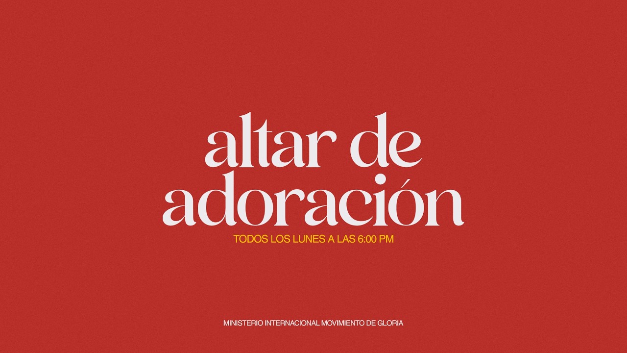 ALTAR DE ADORACION | LUNES 23 DE FEBRERO | MOVIMIENTO DE GLORIA HN.