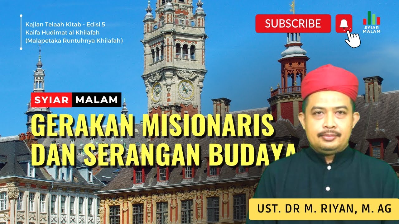 Bahaya Misionaris Dan Serangan Budaya Barat: Ust. M. Riyan