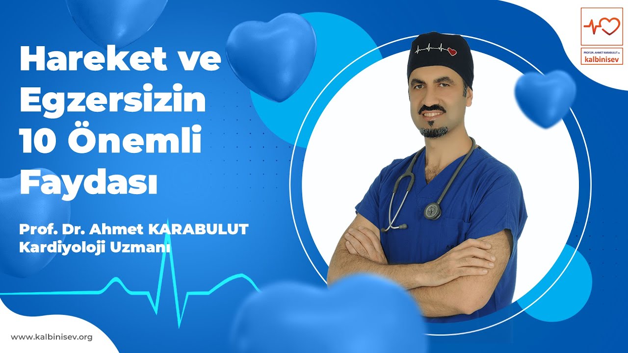 Hareket ve egzersizin 10 önemli faydası - Prof. Dr. Ahmet Karabulut