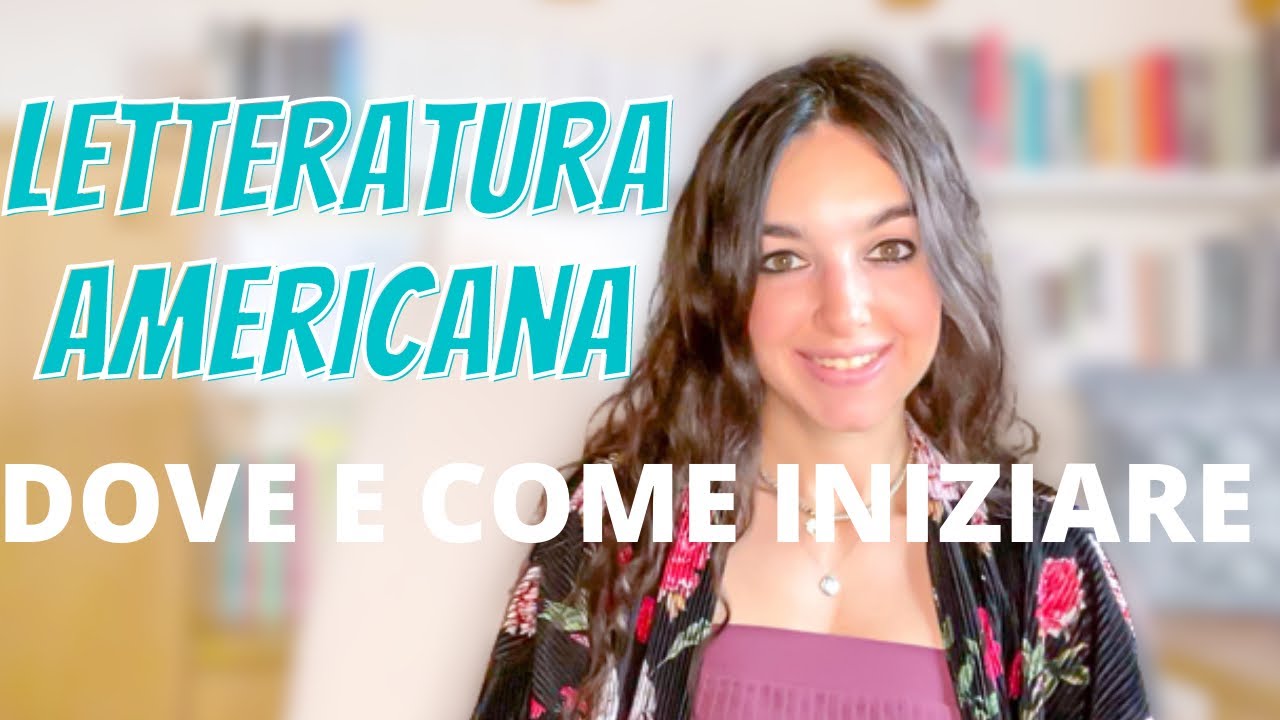 LETTERATURA AMERICANA: da DOVE e COME iniziare