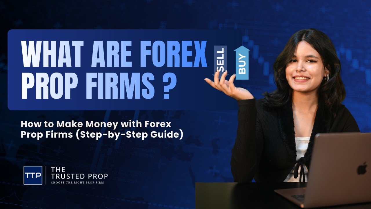 Что такое Forex Prop Firm (проп-фирма) в 2026 году? | TheTrustedProp