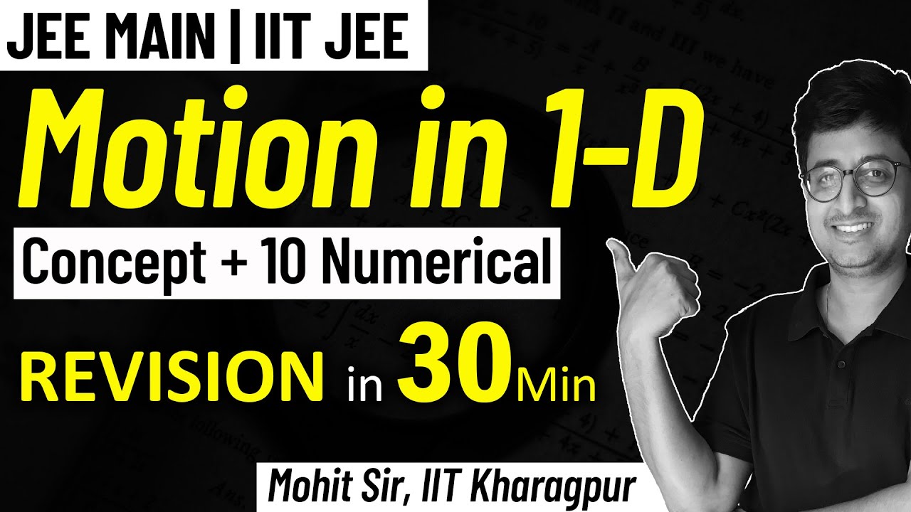 Motion in One Dimension | Kinematics | Complete REVISION for JEE Physics | Mohit Sir (IIT KGP)