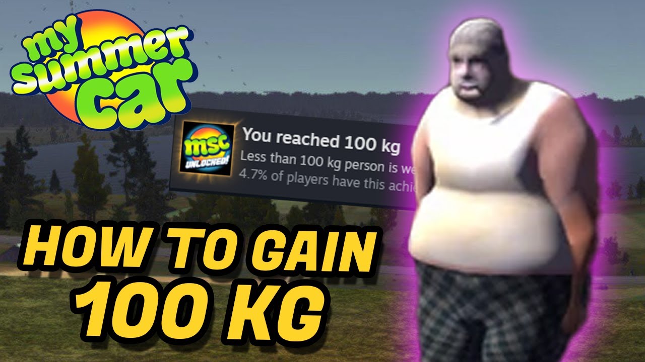 The Achievement Where you Need to Get FAT - My Summer Car 100 kg