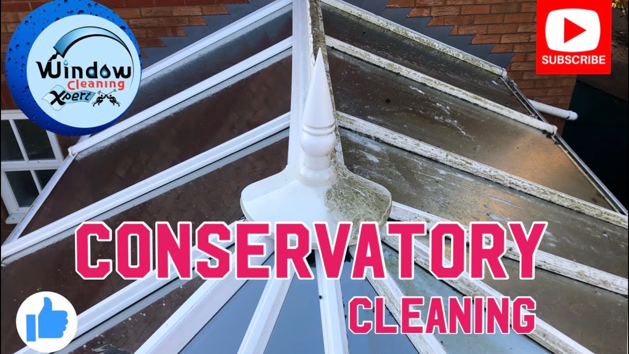 Conservatory cleaning - deep conservatory roof cleaning - window cleaning by Xpert