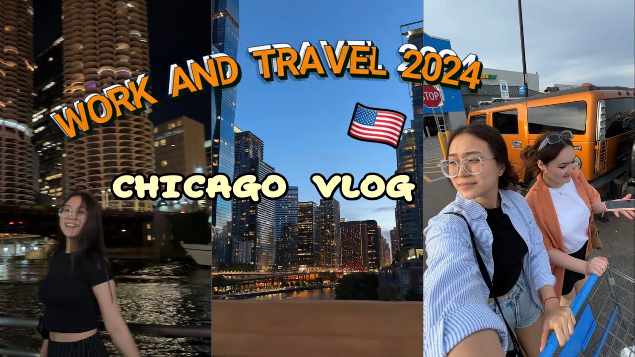 WORK AND TRAVEL 2024 | CHICAGO