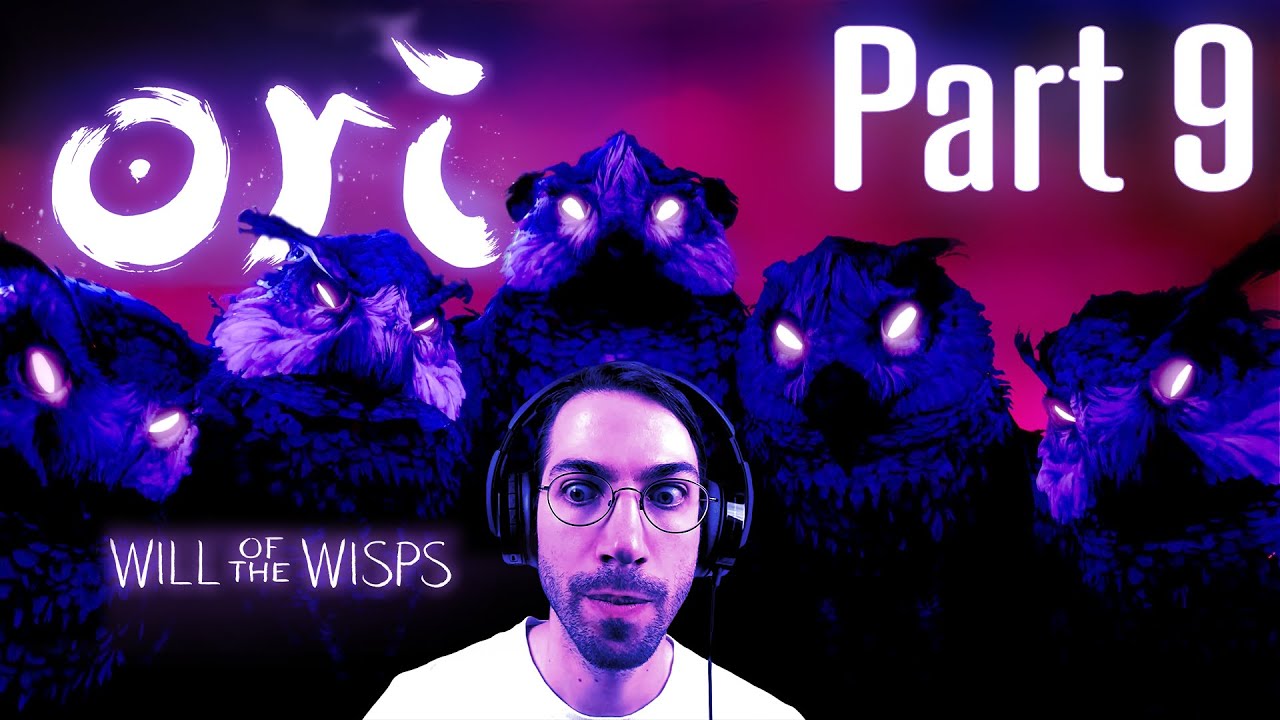 The birth of a monster - Ori and the Will of the Wisps - Part 9