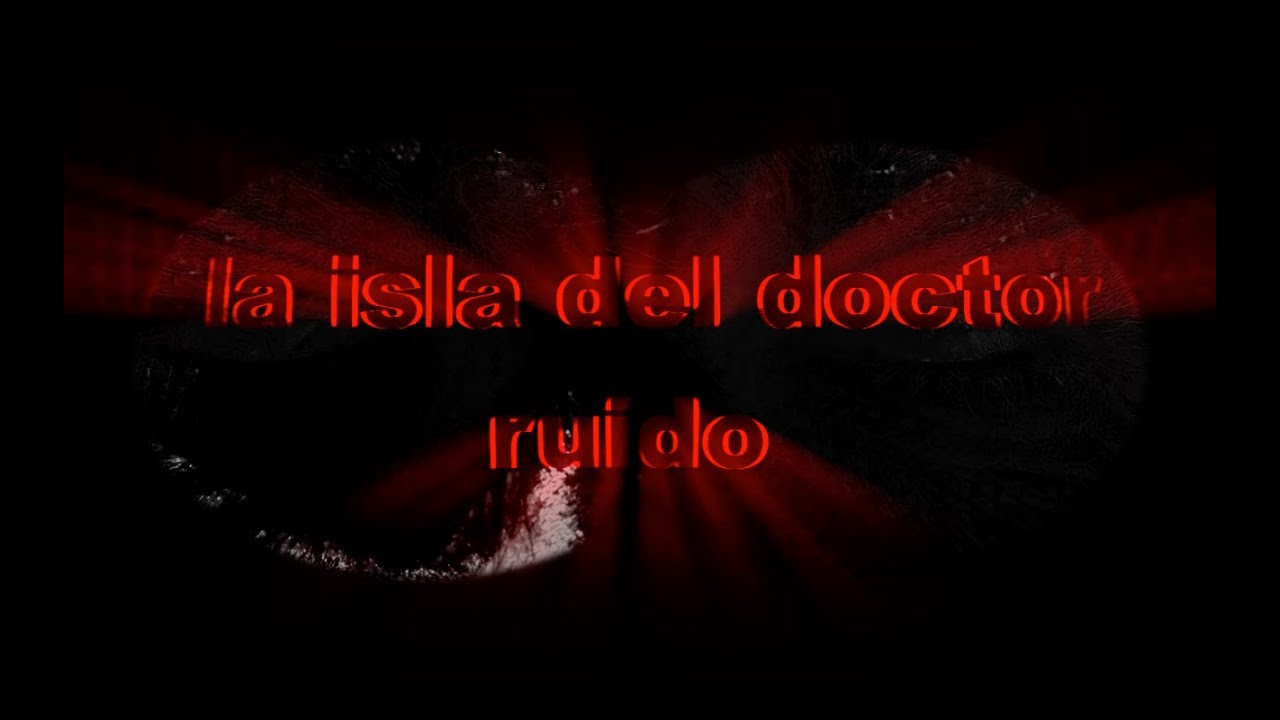 la isla del doctor ruido ( un musical en tres partes)