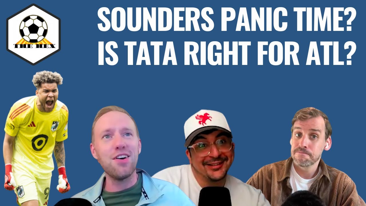 Should the Sounders panic? Is Tata Martino right for an ATL return? | The Hex Ep. 46 full podcast